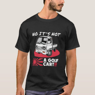Kei Truck Lover Japanese Mini Truck Kei Car Kei Mi T-Shirt