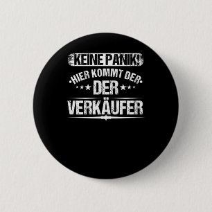 Keine Panik Hier Kommt Der Verkufer Verkuferin Sel 6 Cm Round Badge