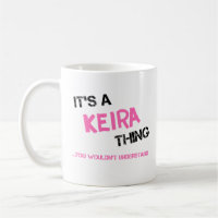 Keira thing you wouldn't understand name
