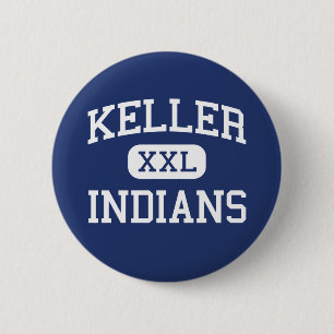 Keller - Indians - High School - Keller Texas 6 Cm Round Badge