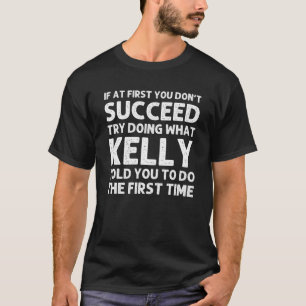 KELLY Name Personalised Birthday Funny Christmas J T-Shirt