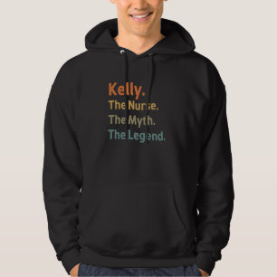 Kelly The Nurse The Myth The Legend Funny Vintage  Hoodie