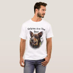 Kelpies Are The Best T-Shirt<br><div class="desc">This beautiful Australian Kelpie was happy to pose for his photo. I thought he looked great on a T-shirt.</div>