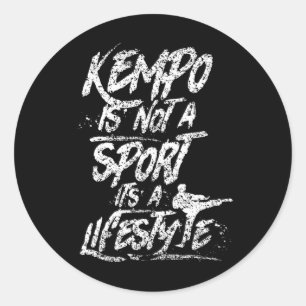 Kempo Is No Sport It Is A Lifestyle Kenpo Shaolin Classic Round Sticker