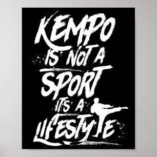 Kempo Is No Sport It Is A Lifestyle Kenpo Shaolin Poster