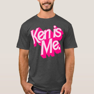 Ken Is Me T-Shirt