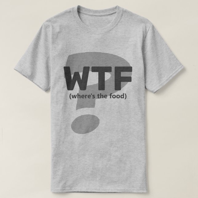 Ken WTF Where's the Food  T-Shirt (Design Front)