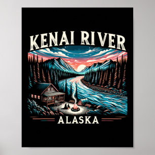 Kenai River Alaska Ak Salmon Fishing Camping Hikin Poster