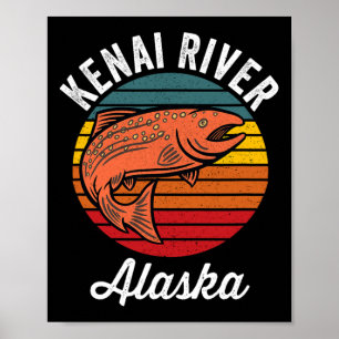 Kenai River Alaska Salmon Fishing  Poster