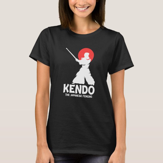 Kendo The Japanese Fencing Swordfighter Martial Sh T-Shirt (Front)