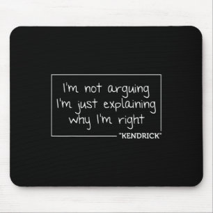 Kendrick Quote Funny Birthday Personalised Name Gi Mouse Pad