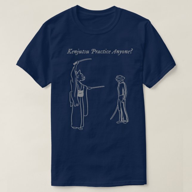 Kenjutsu Practice Anyone T-Shirt (Design Front)