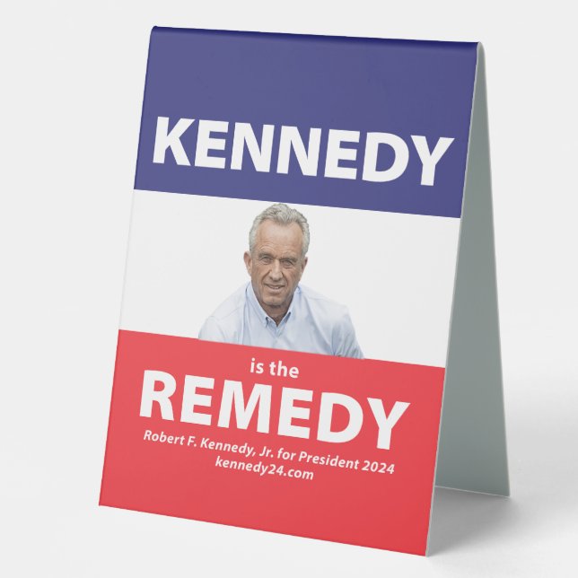 Kennedy is the Remedy table sign (Front)