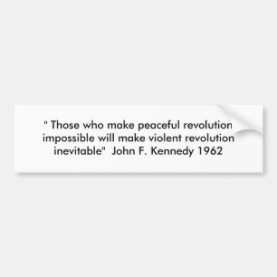 Kennedy Quote Bumper Sticker