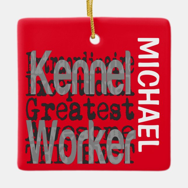 Kennel Worker Extraordinaire CUSTOM Ceramic Ornament (Front)