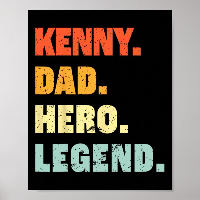 Kenny Dad Hero Legend Personalised Custom Name Fat Poster (Front)