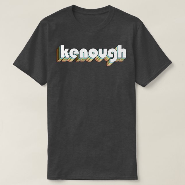 Kenough Retro Rainbow Typography Faded Style T-Shirt (Design Front)