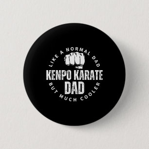 Kenpo Karate Dad Father Quote Funny American Kenpo 6 Cm Round Badge