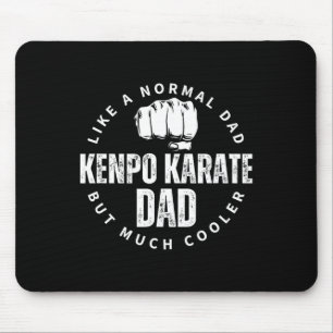 Kenpo Karate Dad Father Quote Funny American Kenpo Mouse Pad