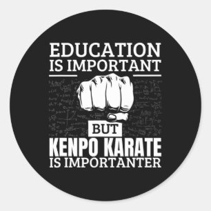Kenpo Karate Education Is Important Funny American Classic Round Sticker