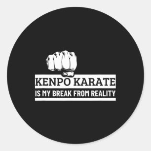 Kenpo Karate Is My Break From Reality Funny Americ Classic Round Sticker