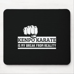 Kenpo Karate Is My Break From Reality Funny Americ Mouse Pad