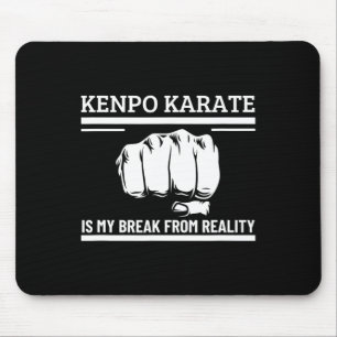 Kenpo Karate Is My Break From Reality Funny Americ Mouse Pad