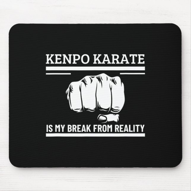 Kenpo Karate Is My Break From Reality Funny Americ Mouse Pad (Front)