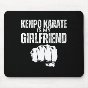 Kenpo Karate Is My Girlfriend Funny American Kenpo Mouse Pad