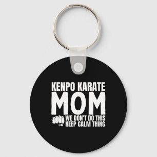 Kenpo Karate Mum Quote Funny American Kenpo Key Ring