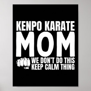 Kenpo Karate Mum Quote Funny American Kenpo  Poster