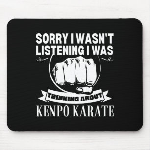 Kenpo Karate Sorry I Wasn't Listening Funny Americ Mouse Pad