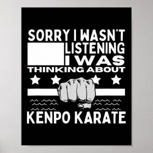 Kenpo Karate Sorry I Wasn't Listening Funny Americ Poster
