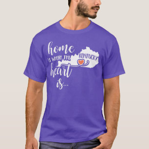 Kentucky Home Home is Where the Heart Is T-Shirt