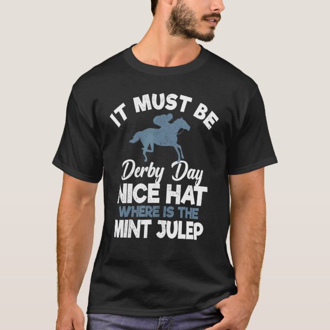Kentucky Horse Racing  Derby Day And Mint Julep T-Shirt (Front)
