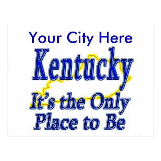 Kentucky It's the Only Place to Be Postcard