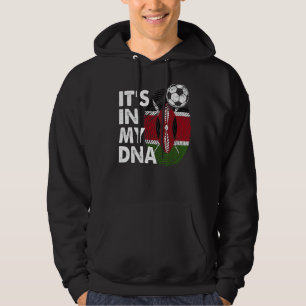 Kenya In My Dna Kenyan Flag Team Kenya 1 Hoodie