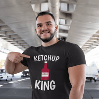 KETCHUP KING DAD T-shirts