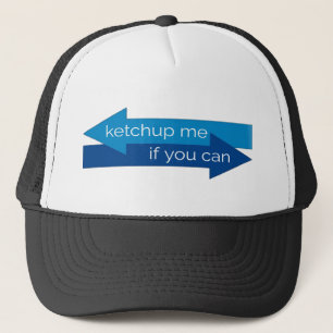 Ketchup me if you can movie pun/joke trucker hat