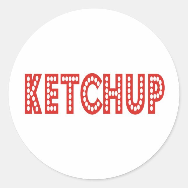 Ketchup Products & Designs! Classic Round Sticker (Front)