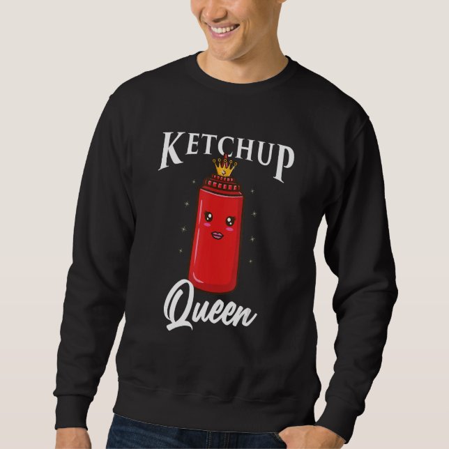 Ketchup Queen Ketchup Lover Sweatshirt (Front)