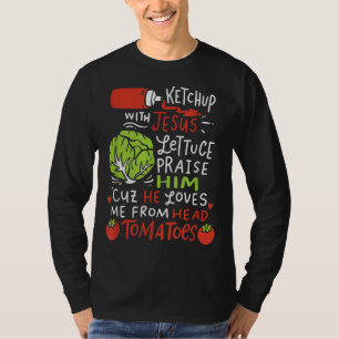 Ketchup With Jesus I Vegan Jesus Christ Christian  T-Shirt