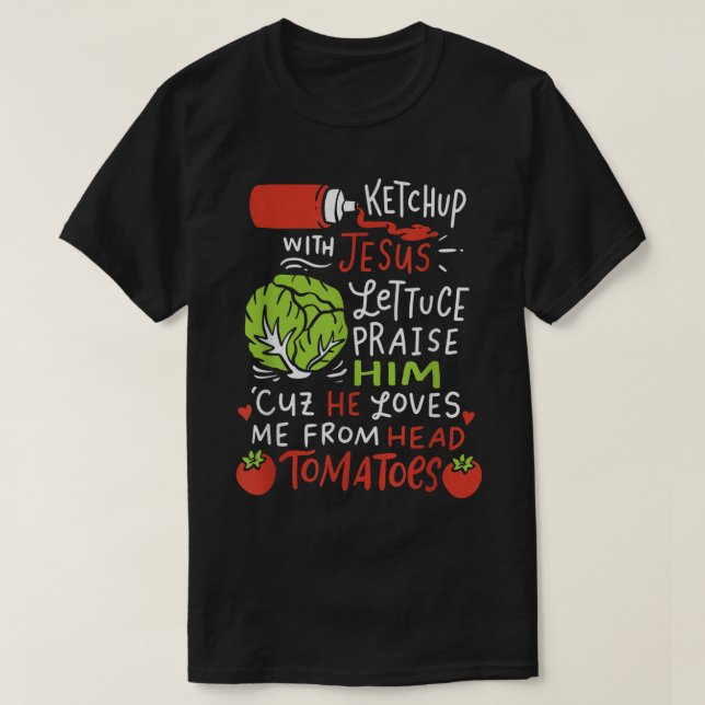 Ketchup With Jesus I Vegan Jesus Christ Christian  T-Shirt (Design Front)