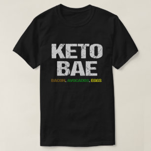 Keto Bae Bacon Avocados Eggs Diet Gift Ketogenic T-Shirt