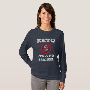 Keto Diet Low Carb Diet It's No Grainer Funny Keto T-Shirt