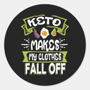 Keto Diet Low-Carb Ketogenic Ketosis Clothes Fall  Classic Round Sticker