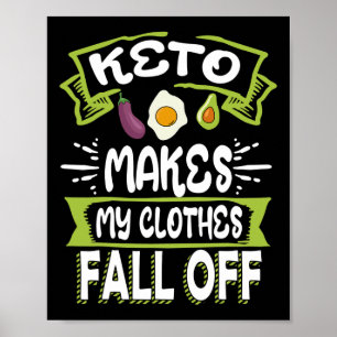 Keto Diet Low-Carb Ketogenic Ketosis Clothes Fall Poster
