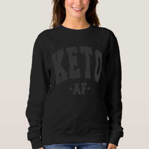 KETO DIET SAYING LOW CARB FUN DECORATIONS LADIES W SWEATSHIRT