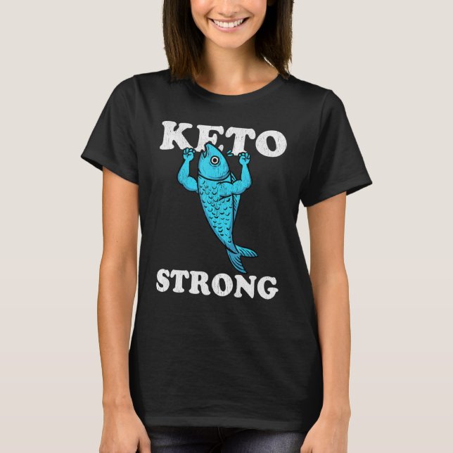 Keto Strong Fish Ketogenic Diet Muscles High Fat L T-Shirt (Front)