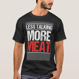 Ketogenic Diet Less Talking More Meat Keto Carnivo T-Shirt